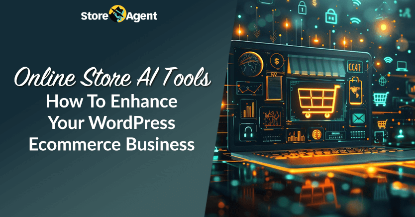 Online Store AI Tools: How To Enhance Your WordPress Ecommerce Business