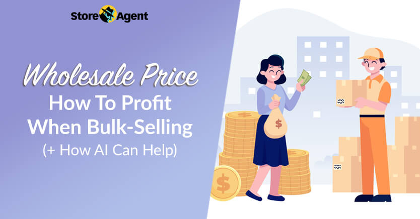 Wholesale Price: How To Profit From Bulk-Selling (+ Use AI To Grow)