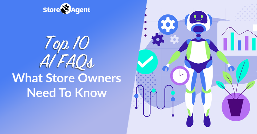 Top 10 AI FAQs: What Store Owners Need To Know