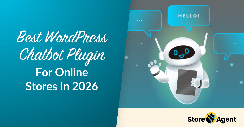Best WordPress Chatbot Plugin For Online Stores-storeagent ai 1 – StoreAgent Best WordPress Chatbot Plugin For Online Stores In 2026