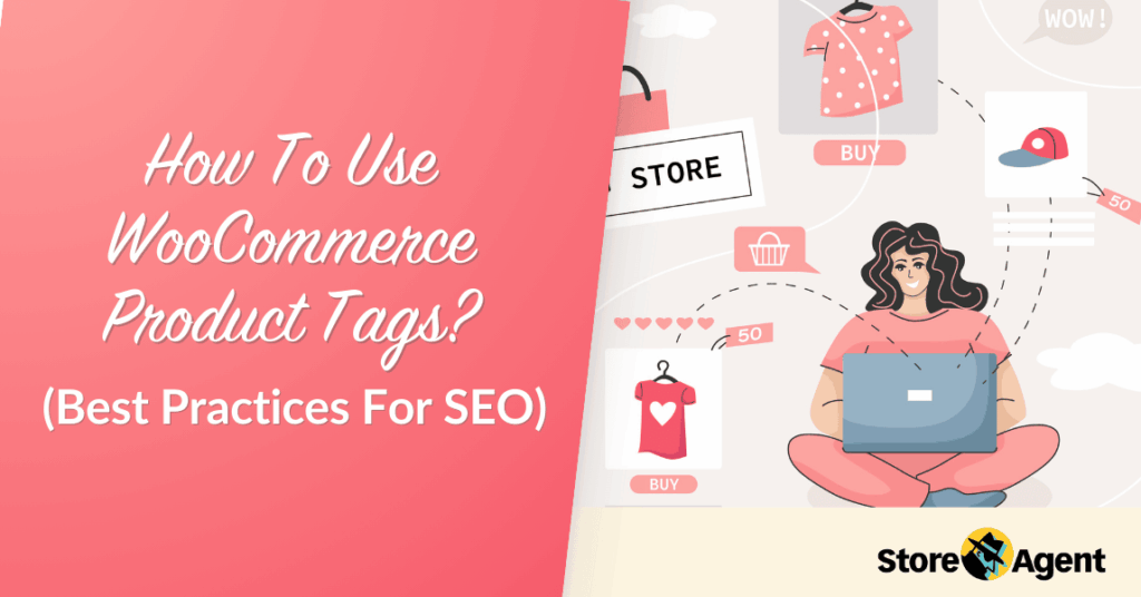 How To Use WooCommerce Product Tags? (Best Practices For SEO)