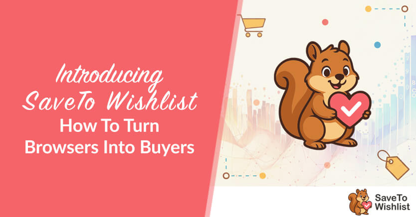 Introducing SaveTo Wishlist Plugin: How To Prevent Lost Sales