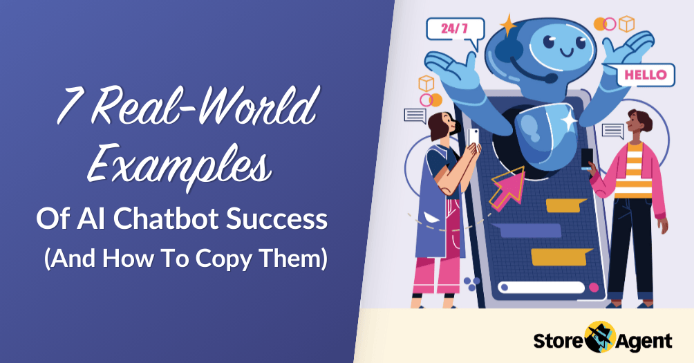 7 Real-World Examples Of AI Chatbot Success  (And How To Copy Them)