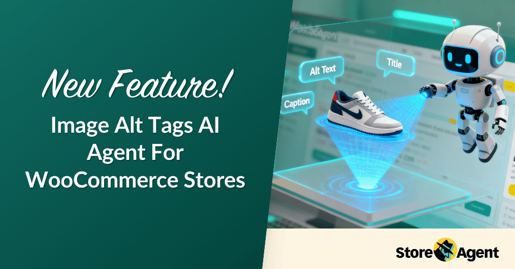 New Feature! Image Alt Tags AI Agent For WooCommerce Stores