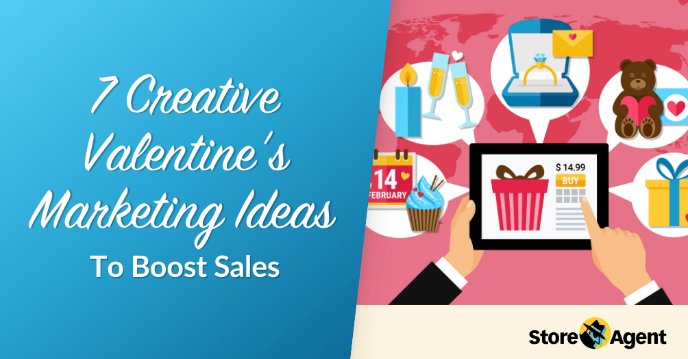 7 Creative Valentine's Marketing Ideas To Boost Sales