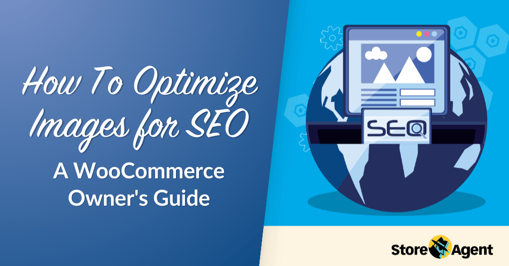 How To Optimize Images for SEO: A WooCommerce Owner's Guide