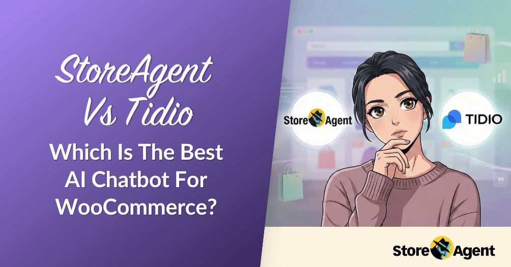 StoreAgent Vs Tidio: Which Is The Best AI Chatbot For WooCommerce?