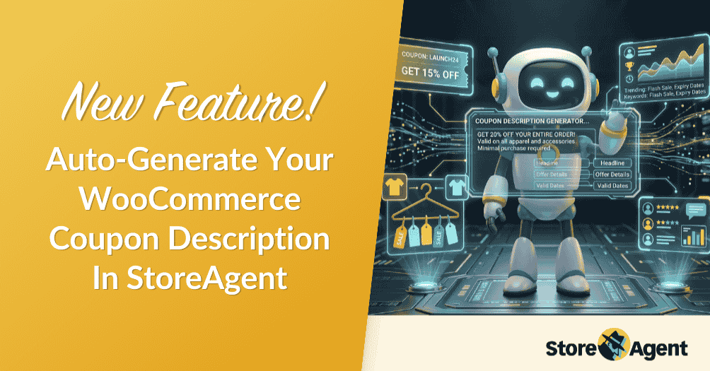 New Feature! Auto-Generate Your WooCommerce Coupon Description In StoreAgent