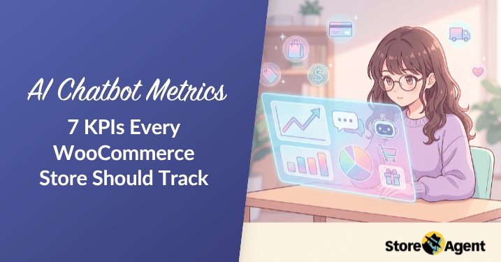 AI Chatbot Metrics: 7 KPIs Every WooCommerce Store Should Track