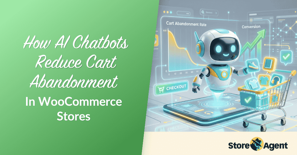 How AI Chatbots Reduce Cart Abandonment In WooCommerce Stores