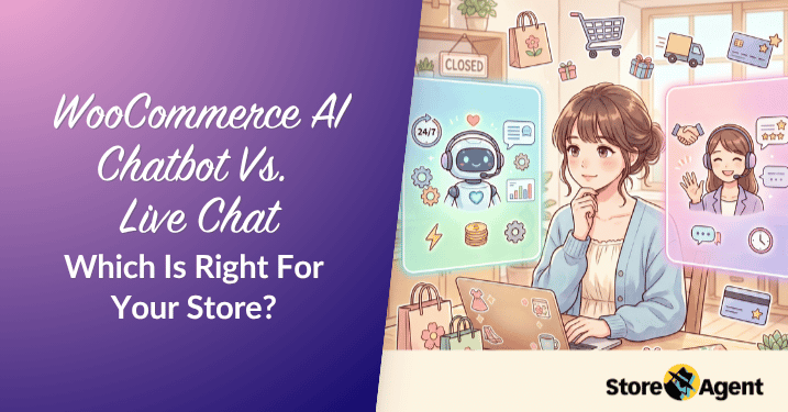 WooCommerce AI Chatbot Vs. Live Chat: Which Is Right For Your Store?