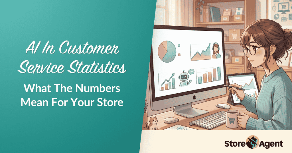 AI In Customer Service Statistics-storeagent – StoreAgent AI In Customer Service Statistics: What The Numbers Mean For Your Store