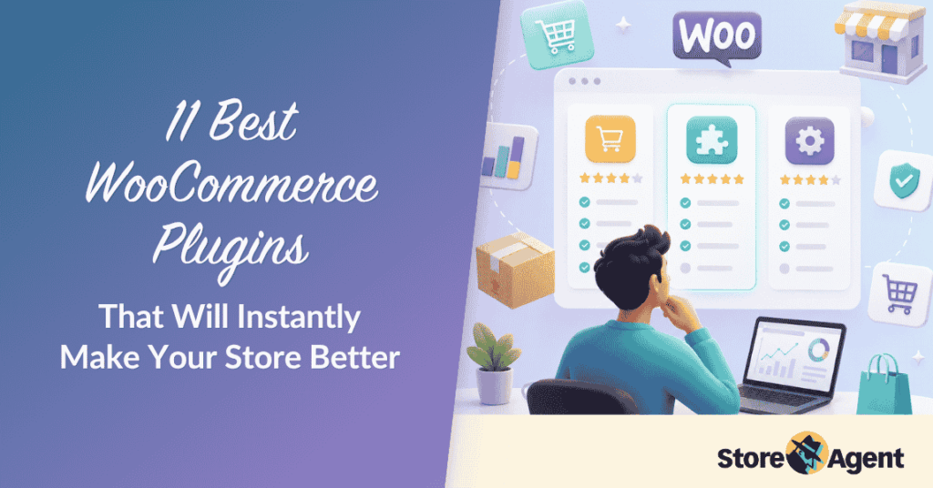 11 Best WooCommerce Plugins That Will Instantly Make Your Store Better