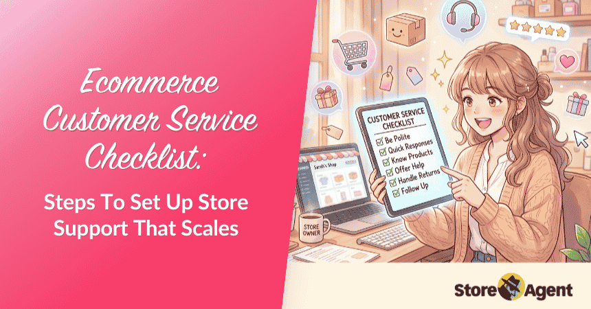Ecommerce Customer Service Checklist: Steps To Set Up Store Support That Scales