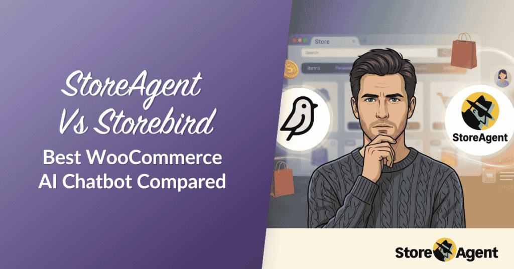 StoreAgent Vs Storebird: Best WooCommerce AI Chatbot Compared