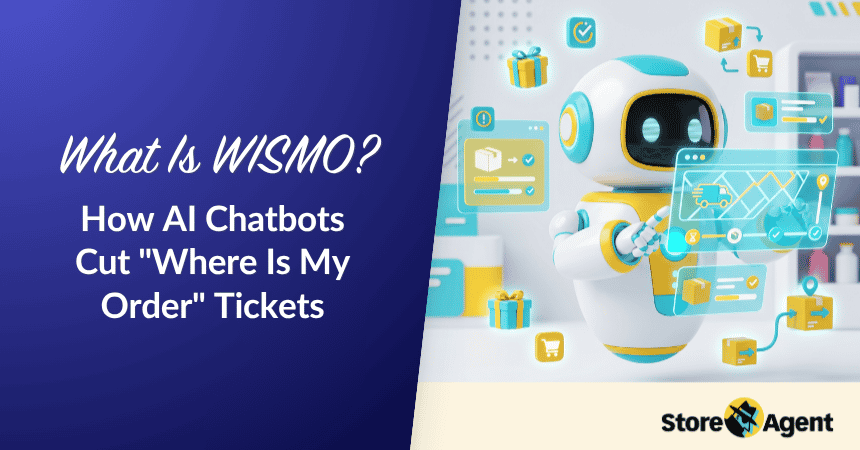 What Is WISMO? How AI Chatbots Cut “Where Is My Order” Tickets