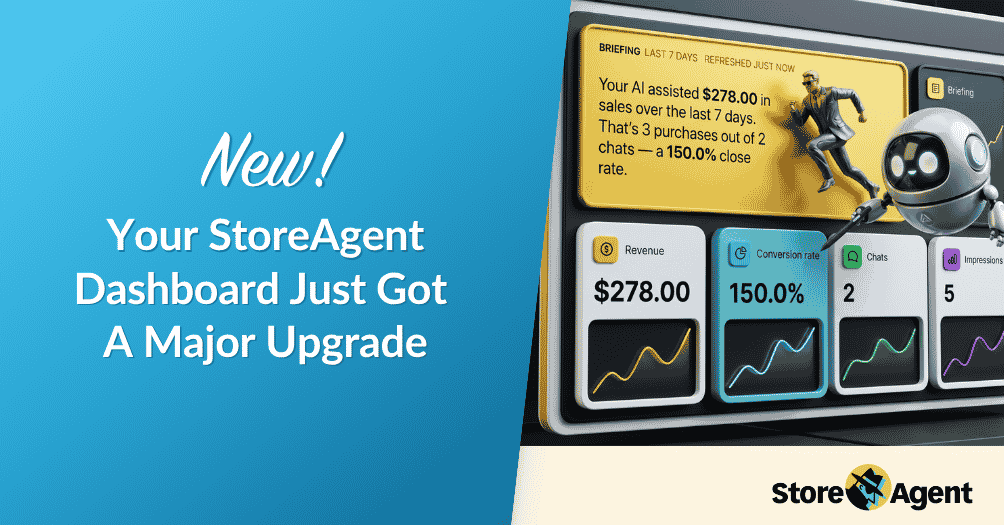 New! Your StoreAgent Dashboard Just Got A Major Upgrade