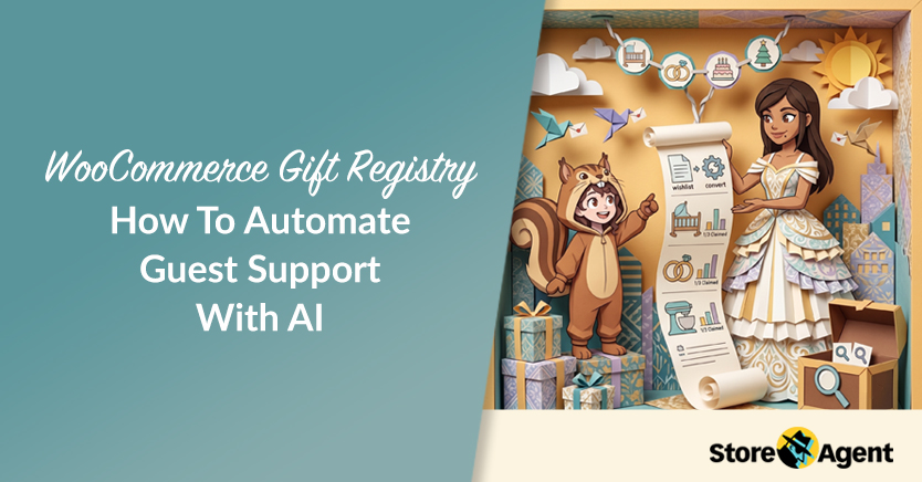 WooCommerce Gift Registry: How To Automate Guest Support With AI