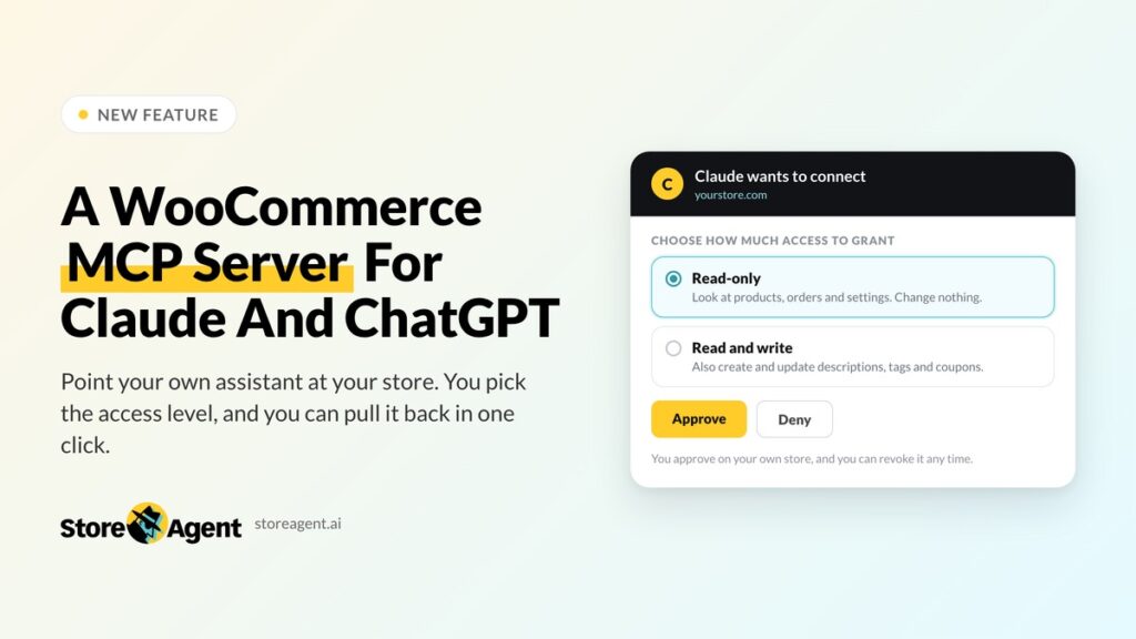 Hero section announcing a new feature: "A WooCommerce MCP Server For Claude And ChatGPT" with a pale gradient background and a floating UI card showing access options (Read-only, Read and write) and an 'Approve' button; StoreAgent branding in the lower-left.